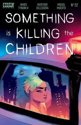 SOMETHING IS KILLING THE CHILDREN #22 CVR A DELL EDERA
BOOM! STUDIOS COMICS
(27th April 2022)
