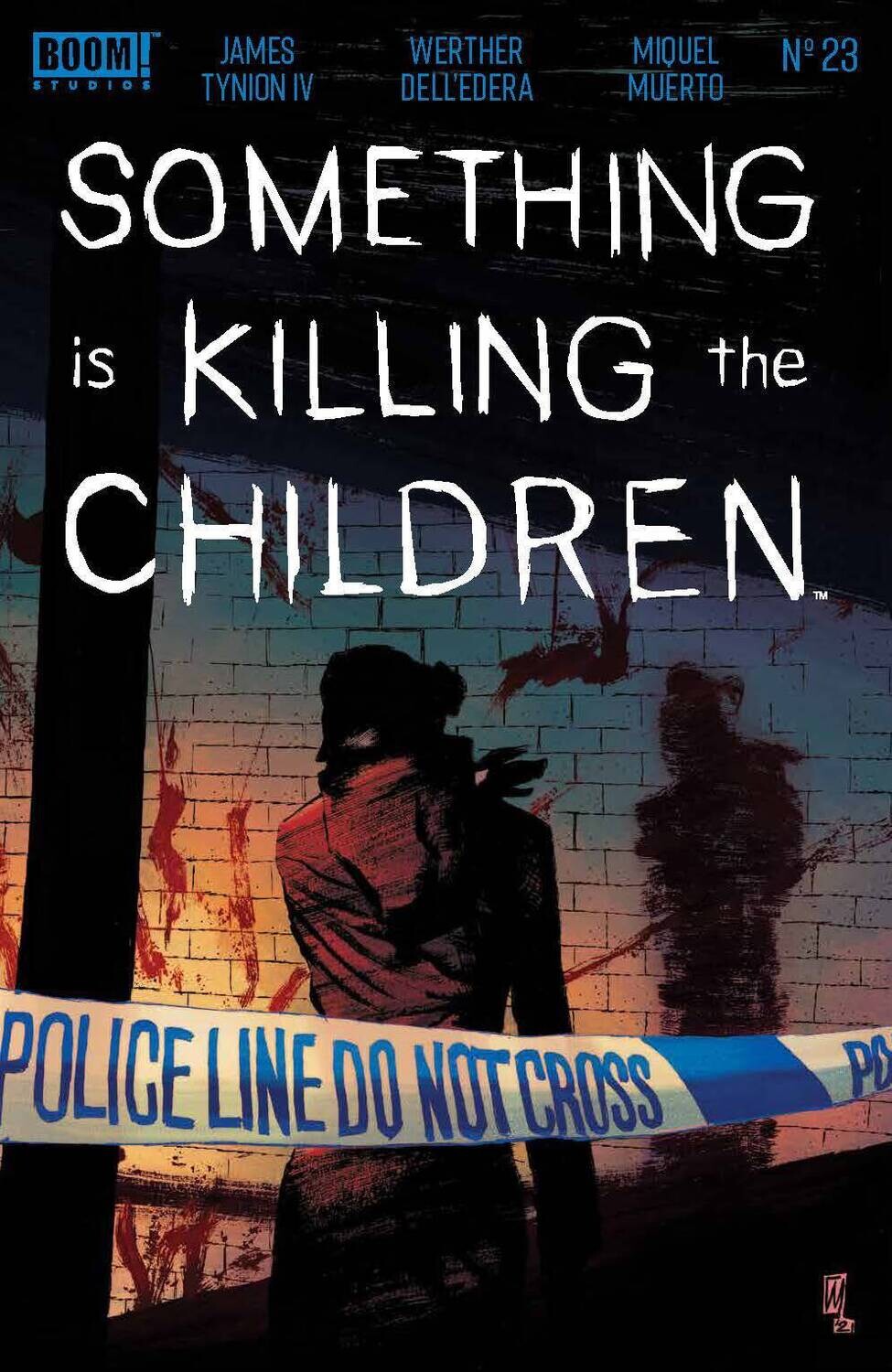 SOMETHING IS KILLING THE CHILDREN #23 CVR A DELL EDERA
BOOM STUDIOS! COMICS
(25th May 2022)