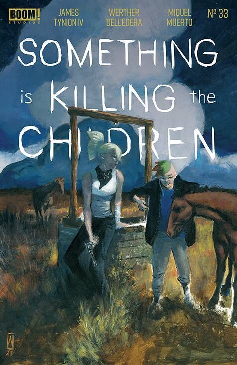 SOMETHING IS KILLING THE CHILDREN #33 CVR A DELL EDERA
BOOM! STUDIOS COMICS
(20th September 2023)