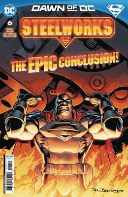 STEELWORKS #6 (OF 6) CVR A JON BOGDANOVE
DC COMICS
(29th November 2023)