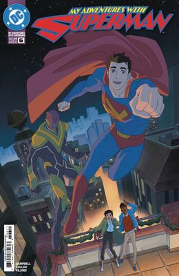 MY ADVENTURES WITH SUPERMAN #6 (OF 6) CVR A SQUITIERI CHIOU DC COMICS                                                                                      (6th November 2024) MY ADVENTURES WITH SUPERMAN #6 (OF 6) CVR A SQUITIERI CHIOU DC COMICS                                                                                      (6th November 2024)
