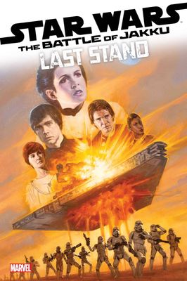 STAR WARS BATTLE OF JAKKU LAST STAND #4 (OF 4) MARVEL COMICS                                                                                           (22nd January 2025)