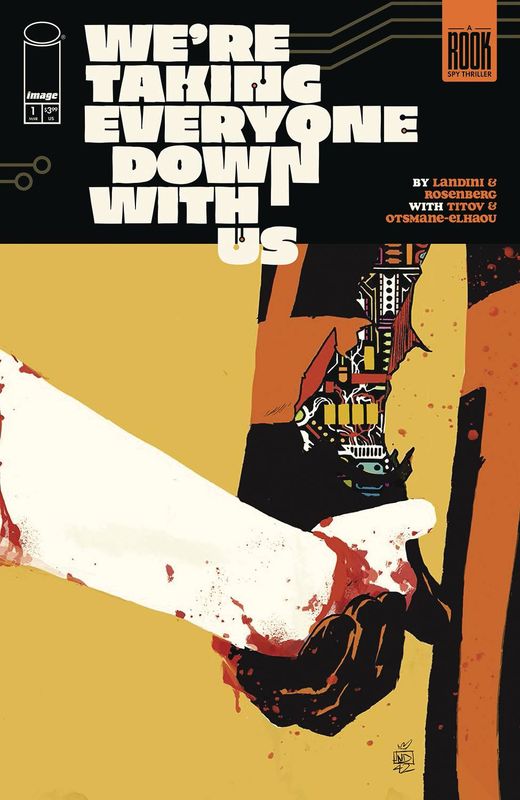 WERE TAKING EVERYONE DOWN WITH US #1 (OF 6) CVR A LANDINI (M IMAGE COMICS (2nd April 2025)
