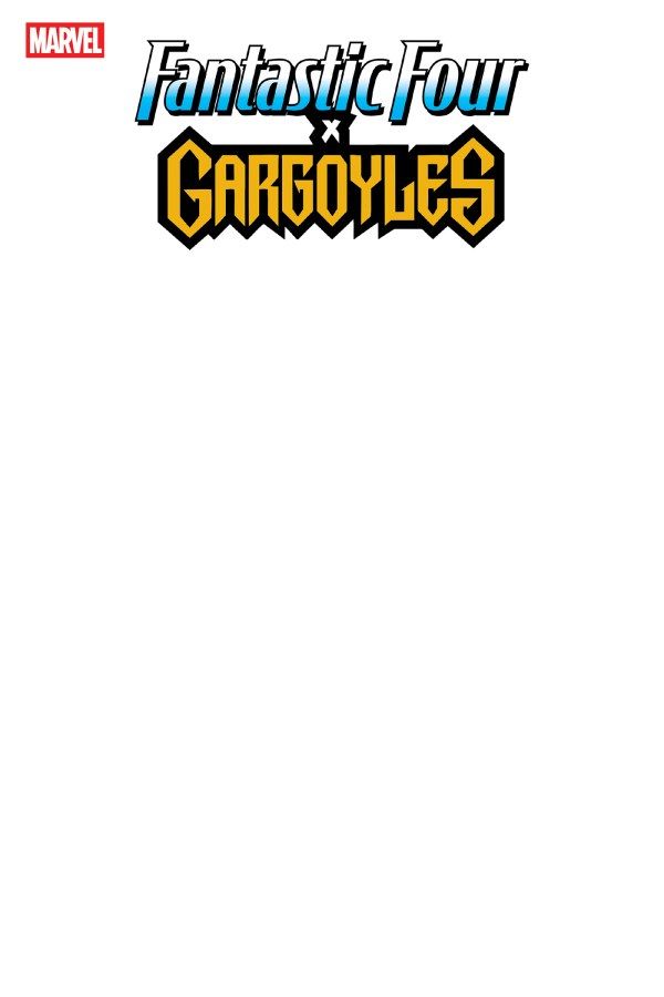 FANTASTIC FOUR / GARGOYLES #1 BLANK COVER VAR MARVEL COMICS (15th October 2025) FANTASTIC FOUR / GARGOYLES #1 BLANK COVER VAR MARVEL COMICS (15th October 2025)