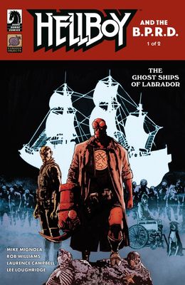 HELLBOY BPRD GHOST SHIPS OF LABRADOR #1 CVR A CAMPBELL DARK HORSE COMICS (12th November 2025)