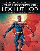 SUPERMAN: THE LAST DAYS OF LEX LUTHOR (2023 - 2025)