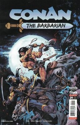 CONAN THE BARBARIAN #29 CVR A ROBERTO DE LA TORRE VAR TITAN COMICS (4th March 2026) CONAN THE BARBARIAN #29 CVR A ROBERTO DE LA TORRE VAR TITAN COMICS (4th March 2026)