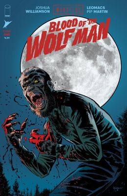 UNIVERSAL MONSTERS BLOOD OT WOLF MAN #1 CVR A LEOMACS IMAGE COMICS (24th June 2026) UNIVERSAL MONSTERS BLOOD OT WOLF MAN #1 CVR A LEOMACS IMAGE COMICS (24th June 2026)