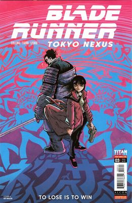 BLADE RUNNER TOKYO NEXUS TO LOSE IS TO WIN #3 CVR A WALLIS TITAN COMICS (8th July 2026) BLADE RUNNER TOKYO NEXUS TO LOSE IS TO WIN #3 CVR A WALLIS TITAN COMICS (8th July 2026)