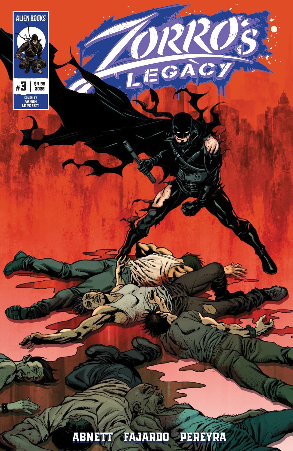 ZORROS LEGACY #3 CVR A AARON LOPRESTI ALIEN BOOKS (30th September 2026) ZORROS LEGACY #3 CVR A AARON LOPRESTI ALIEN BOOKS (30th September 2026)