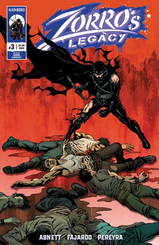 ZORROS LEGACY #3 CVR A AARON LOPRESTI ALIEN BOOKS (30th September 2026) ZORROS LEGACY #3 CVR A AARON LOPRESTI ALIEN BOOKS (30th September 2026)
