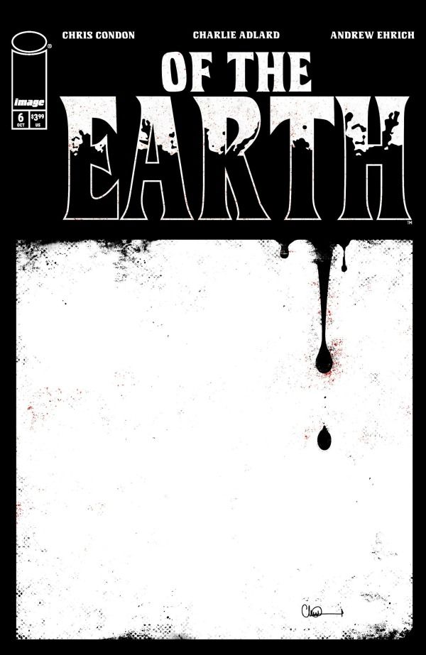 OF THE EARTH #6 CVR A CHARLIE ADLARD IMAGE COMICS (7th October 2026)