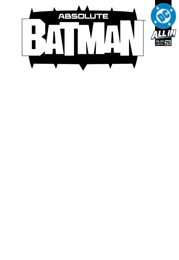 ABSOLUTE BATMAN #25 CVR E BLANK CSV DC COMICS (28th October 2026) ABSOLUTE BATMAN #25 CVR E BLANK CSV DC COMICS (28th October 2026)