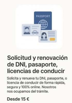 Solicitud y renovación de DNI, pasaporte, licencias de conducir (dependiendo del país).