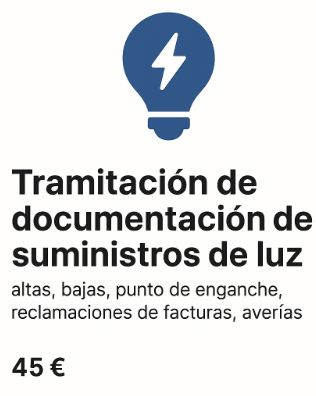 Tramitación de documentación de suministros de luz , altas, bajas, punto de enganche, reclamaciones de facturas, averías