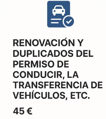 RENOVACIÓN Y DUPLICADOS DEL PERMISO DE CONDUCIR, LA TRANSFERENCIA DE VEHÍCULOS, LA MATRICULACIÓN DE VEHÍCULOS, ETC