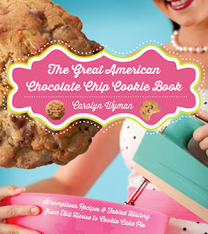 Great American Chocolate Chip Cookie Book