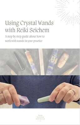 Using Crystal Wands with Reiki Seichem E-BOOK