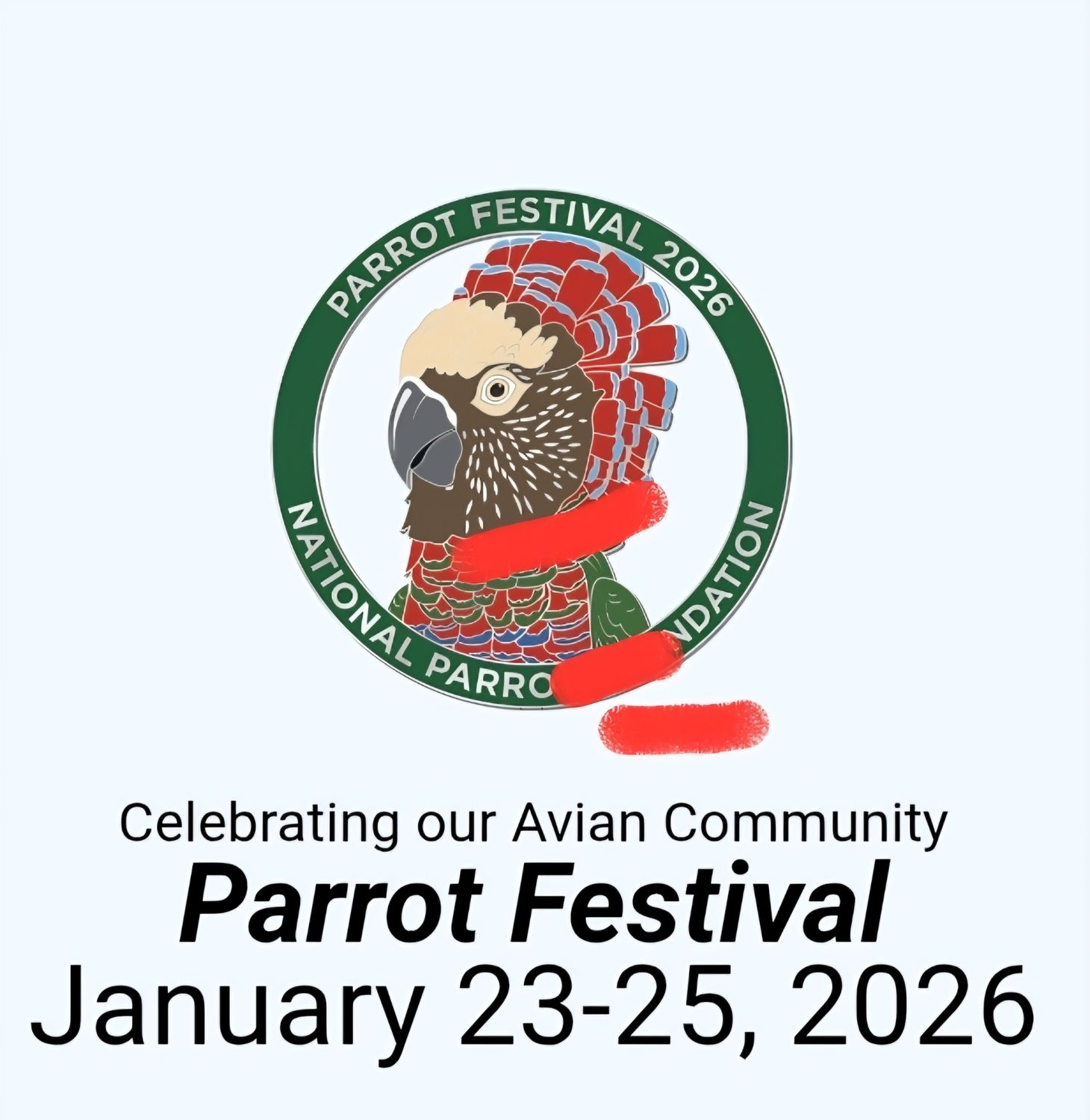 A...**  PARROT FESTIVAL JAN 23-25 2026
