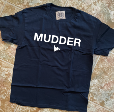 Mudder (T-shirt, Crewneck, Hoodie) - Youth and Adult Sizes