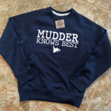 Mudder Knows Best (T-shirt, Crewneck, Hoodie) - Youth and Adult Sizes