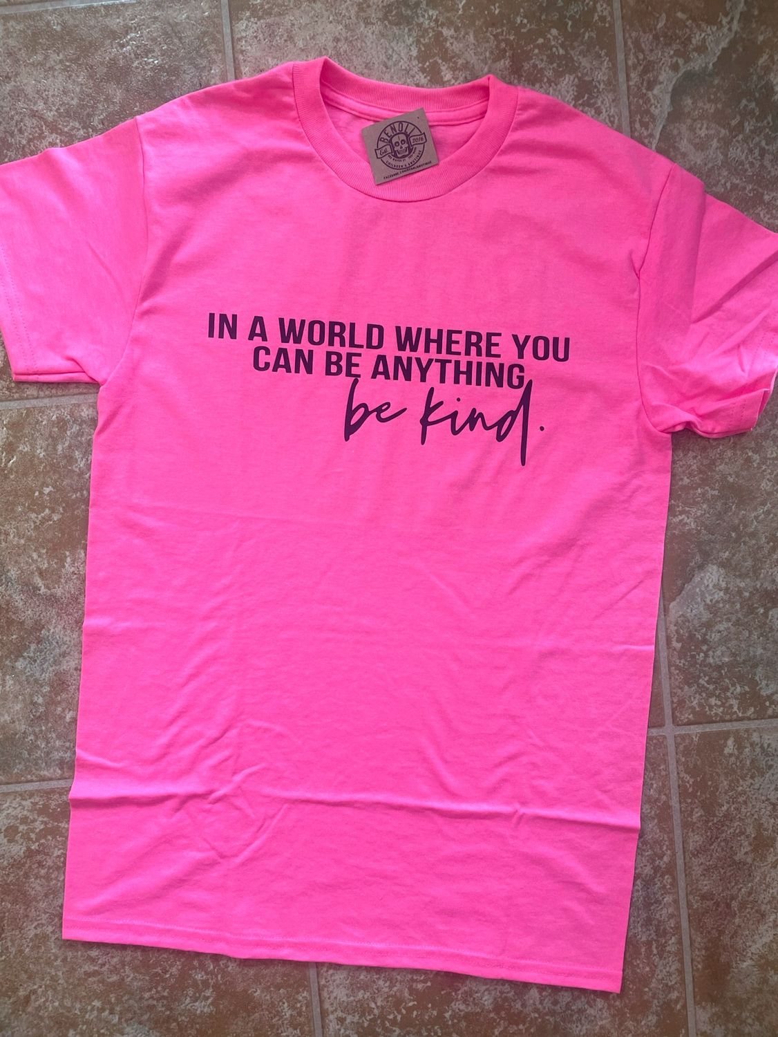 In A World Where You Can Be Anything, Be Kind - Pink Shirt Day