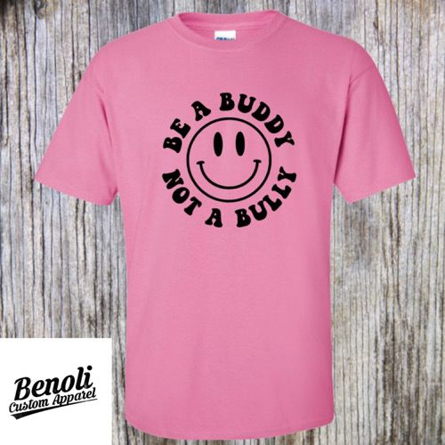 Be A Buddy, Not A Bully - Pink Shirt Day