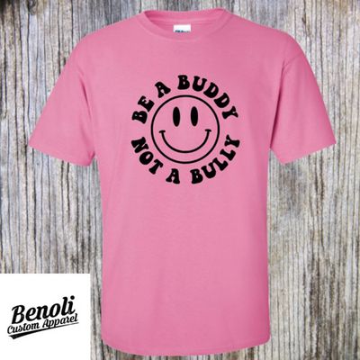 Be A Buddy, Not A Bully - Pink Shirt Day