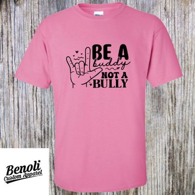 Be A Buddy, Not A Bully - Pink Shirt Day