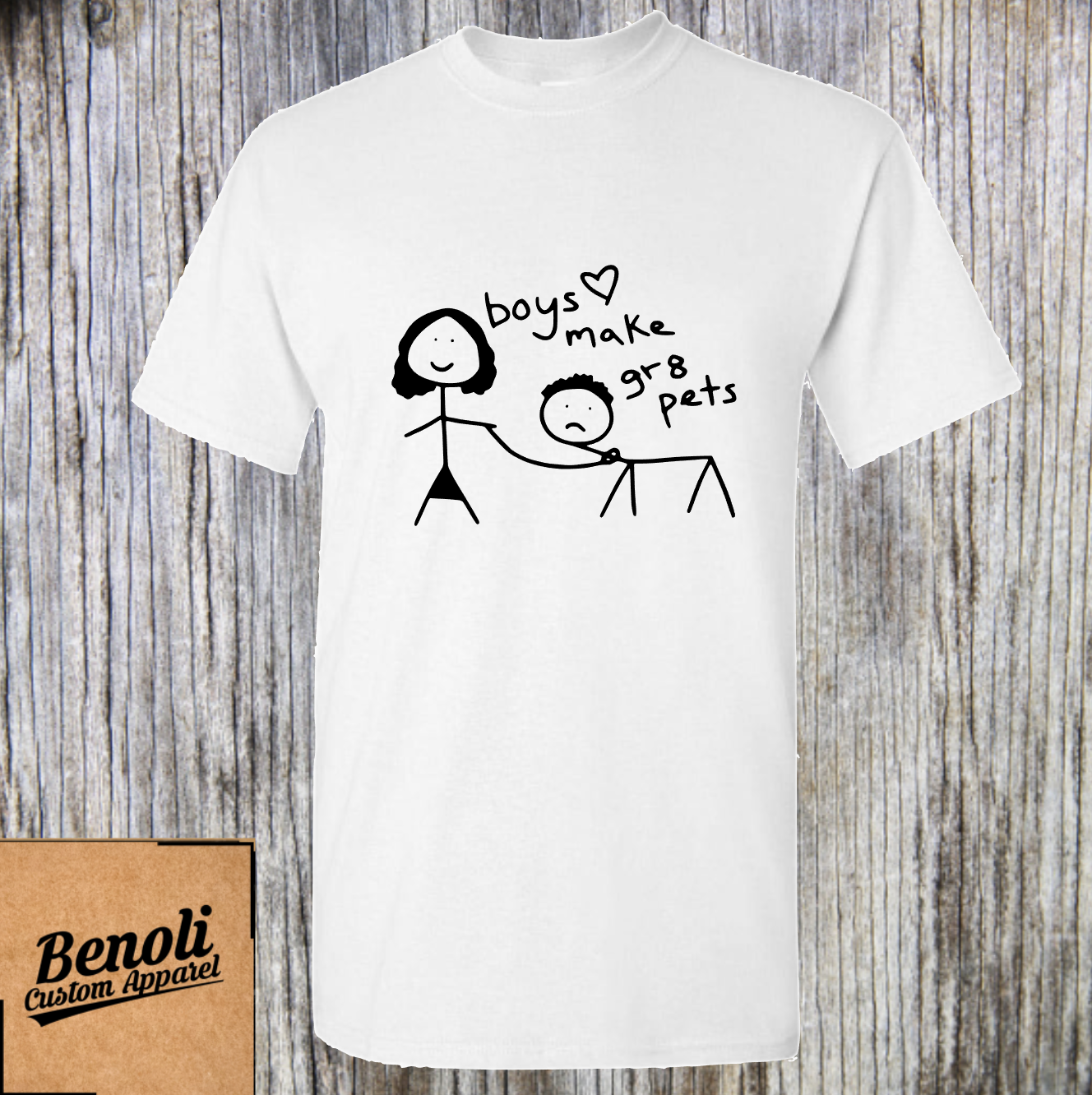 Boys Make Great Pets Shirt