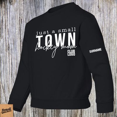 Just a Small Town Hockey Mom (Any Club)