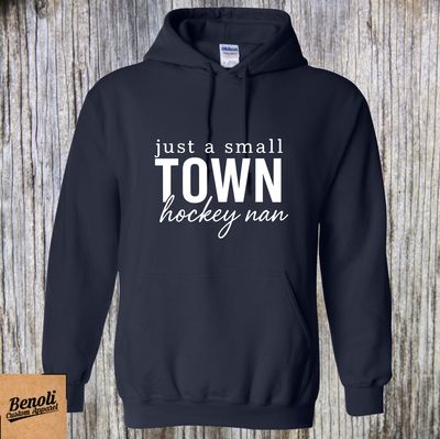 Just a Small Town Hockey NAN Hoodie