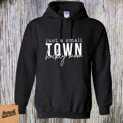 Just a Small Town Hockey MOM Hoodie