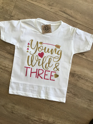 Young, Wild and Three Birthday Tee