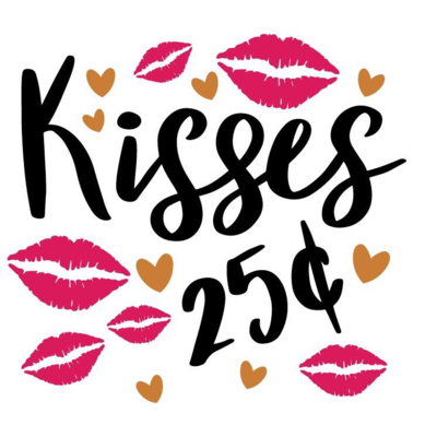 Kisses 25 Cents