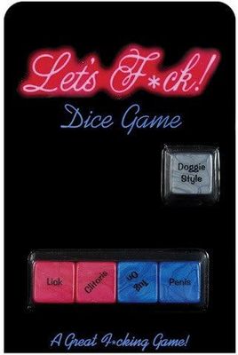LETS FUCK DICE