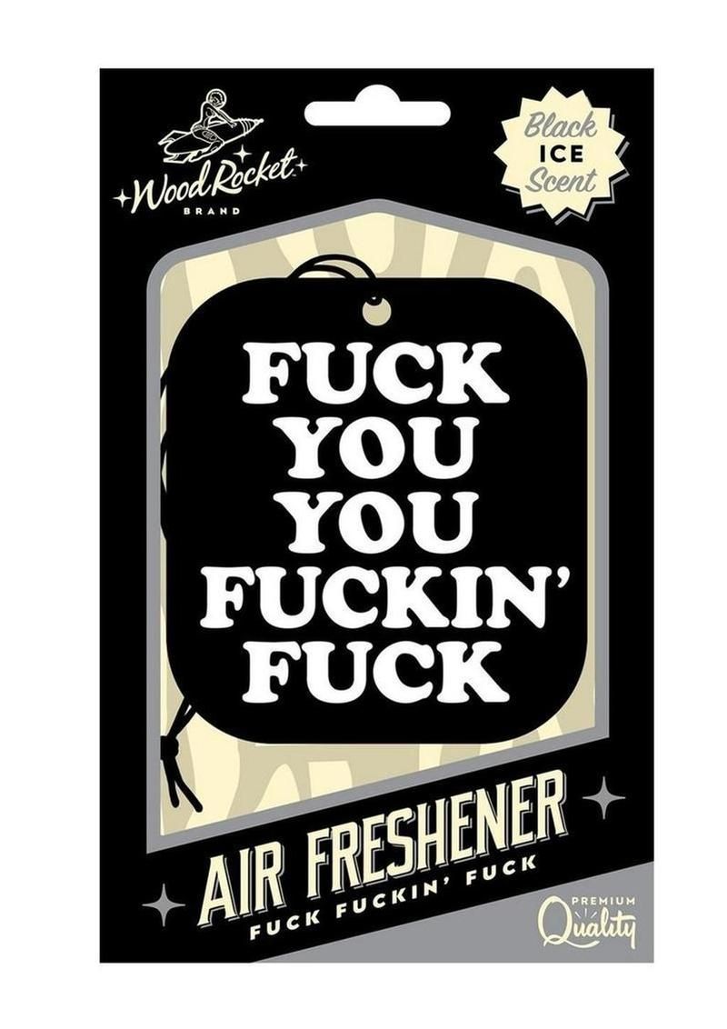 WOOD ROCKET AIR FRESH F YOU YOU FING F
