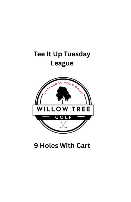 TEE IT UP TUESDAY 9 HOLES WITH CART