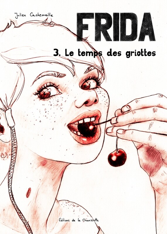 Frida, tome 3 - Le temps des griottes