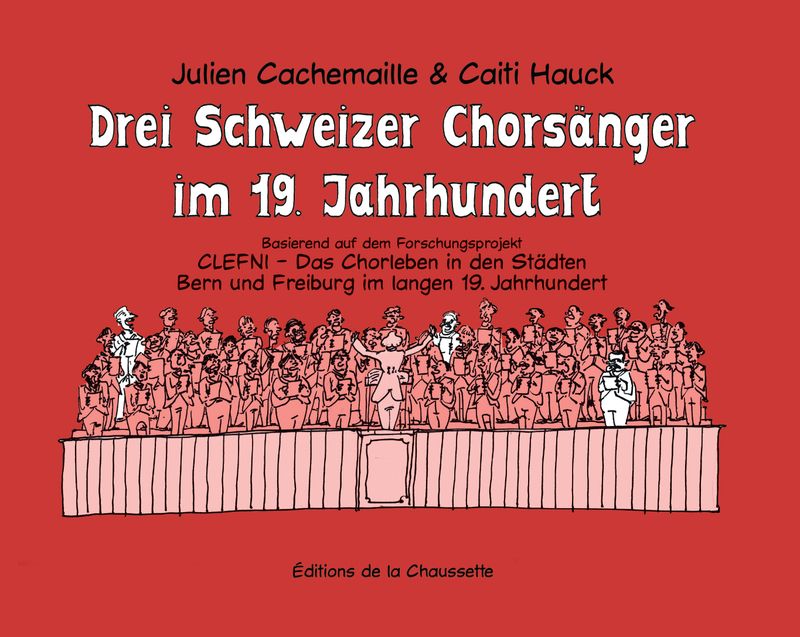 Drei Schweizer Chorsänger im 19. Jahrhundert