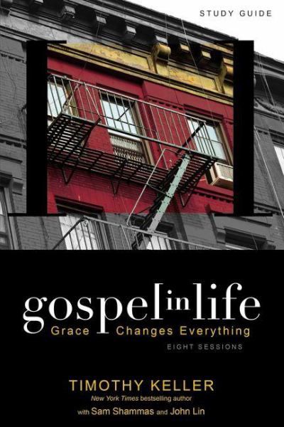 Gospel in Life: Grace Changes Everything (Study  Guide, Eight Sessions)