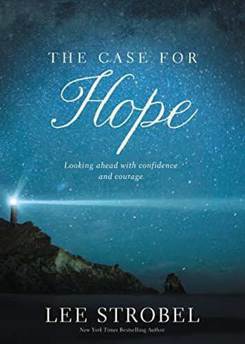 The Case for Hope: Looking Ahead with  Confidence and Courage