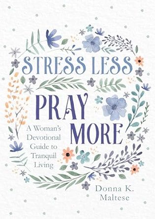Stress Less Pray More