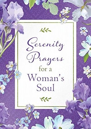 Serenity Prayers for a Woman&#39;s Soul