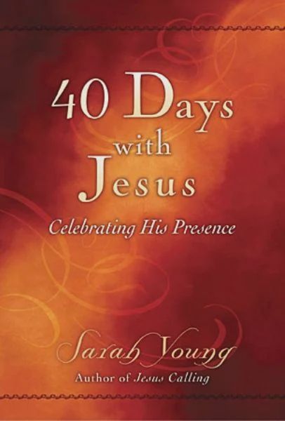 40 Days with Jesus: Celebrating His Presence