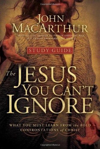 The Jesus You Can&#39;t Ignore (Study Guide): What  You Must Learn from the Bold Confrontations of  Christ