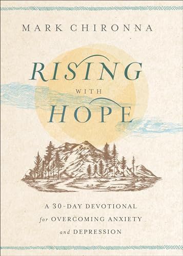 Rising With Hope: A 30-Day Devotional for  Overcoming Anxiety and Depression