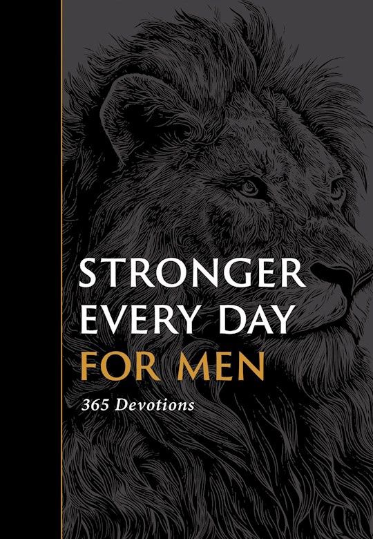 Stronger Every Day For Men 365 Devotions