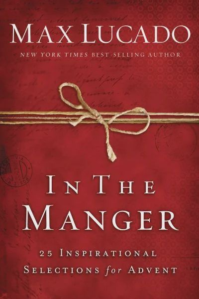 In the Manger: 25 Inspirational Selections for  Advent