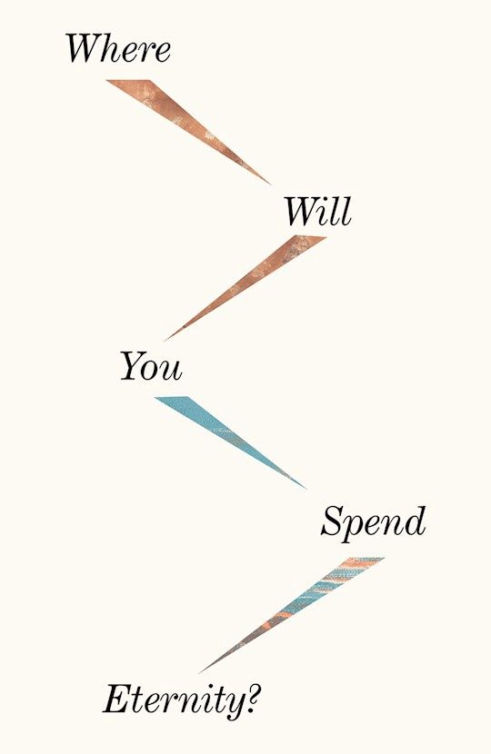 Tract-Where Will You Spend Eternity? (Pack Of 25) (Pkg-25)